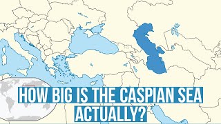 The Caspian Sea  How Big Is Caspian Sea Actually [upl. by Dasha131]