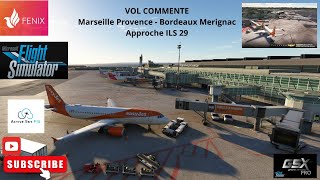 VOL COMMENTE Marseille Provence  Bordeaux Mérignac Approche ILS 29 [upl. by Dannie]