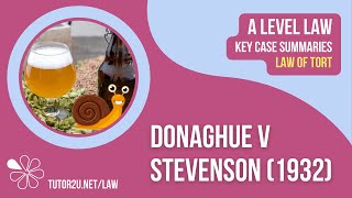 Donoghue v Stevenson 1932  ALevel Law  Key Case Summaries  Tort Law [upl. by Rosabelle]