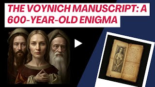 The Voynich Manuscript A 600YearOld Enigma [upl. by Whitby]