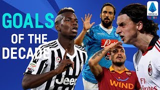 The BEST Serie A Goals Of The Decade  20102019  Serie A TIM [upl. by Sairacaz]