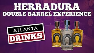 Herradura Double Barrel Experience  Atlanta Drinks [upl. by Hcaz790]