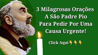 3 Milagrosas Orações a São PePio Por Uma Causa Urgente [upl. by Adnohser]