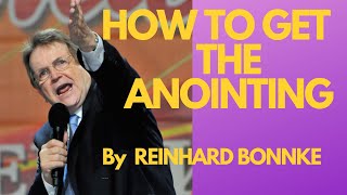 HOW TO GET THE ANOINTING BY REINHARD BONNKE [upl. by Aihsinat]