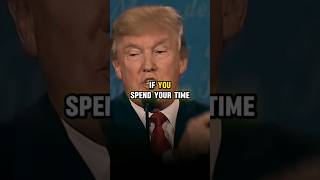 If You Spend Your Time  lifequotes motivation motivational inspirational speech trump2024 [upl. by Eilahs]