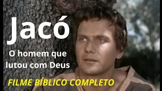 Jacó  O homem que lutou com Deus  Filme Bíblico Completo [upl. by Burnight]