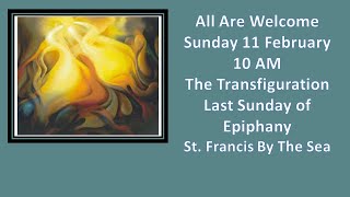 11 February 2024 Worship Service Last Sunday after the Epiphany The Transfiguration [upl. by Ahsias]