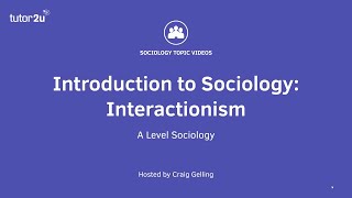 What is Interactionism  Introduction to ALevel Sociology [upl. by Ailekat]