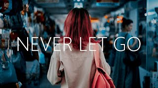 Kenaj amp CHPTR  Never Let Go Lyrics feat Kelsey Ray [upl. by Akined]