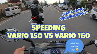 SPEEDING VARIO 150 KIRIAN VS VARIO 160 STANDAR SIAPA YANG TERKENCANG GUYS [upl. by Ikram]