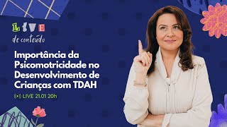 Importância da Psicomotricidade no Desenvolvimento de Crianças com TDAH [upl. by Atwahs]