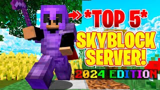 TOP 5 SKYBLOCK SERVERS 2024 EDITION  18 120  New Minecraft Skyblock Servers [upl. by Hsot228]