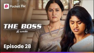 பறக்க பறக்க துடிக்குதே பழைய ரணங்கள் மறக்குதே  The Boss  Episode 28  tamil  Pocket FM [upl. by Lissak]