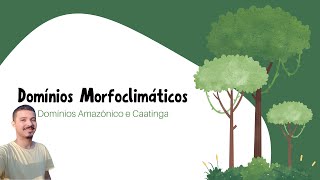 DOMÍNIO MORFOCLIMÁTICO amzônico e caatinga [upl. by Catto313]