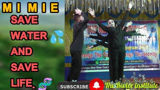 MIME । Save Water and save Life । Best Ever MIME ✔ [upl. by Doowyah232]