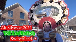 Alt Silvester 2024 Teil 1 in Urnäsch Kapi655 [upl. by Lemart388]