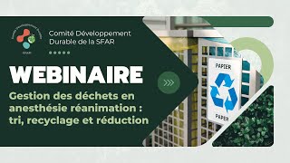 Gestion des déchets en anesthésie réanimation  tri recyclage et réduction  SFAR [upl. by Airreis528]