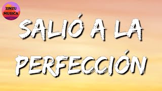 🎵 Calibre 50  Salió A La Perfección  La Adictiva Letra\Lyrics [upl. by Cyril]