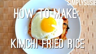 QUICK  EASY KIMCHI FRIED RICE  AUTHENTIC KOREAN FOOD  KIMCHI BOKKEUMBAP  SimplySusie [upl. by Elliven]