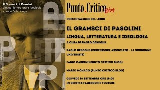 Presentazione del libro quotIl Gramsci di Pasolini quot curato da Paolo Desogus [upl. by Nitas]