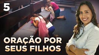 ORAÇÃO PELO FUTURO DOS NOSSOS FILHOS  05 Thais Reis [upl. by Tynan]