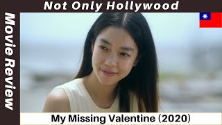 My Missing Valentine 2020  Movie Review  Taiwan  What happened that day [upl. by Alyce540]