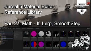 Material Editor Reference 27  Math  If Lerp amp Smoothstep [upl. by Nanahs]