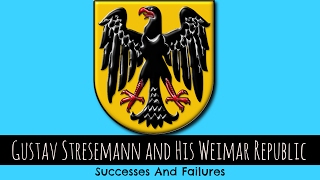 Weimar Republic  Gustav Stresemann  Successes and Failures  GCSE History [upl. by Chitkara859]