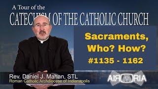 CCC 1135  Sacraments Who How  Catechism Tour 37 [upl. by Thadeus373]