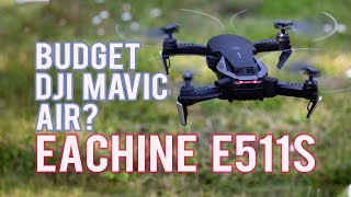 Eachine E511S The Budget DJI Mavic Air [upl. by Nylcsoj]