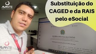 Substituição do CAGED e da RAIS pelo eSocial [upl. by Eikcor]