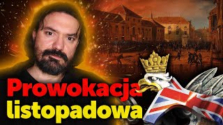 Prowokacja listopadowa To angielscy szpiedzy stoją za wywołaniem szkodliwego powstania w 1830 r [upl. by Shelman274]