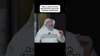 Shaykh Othman Al Khamees حفظه الله  Why is Sheikh Ibn Taymiyyah so highly regarded [upl. by Nyladgam]