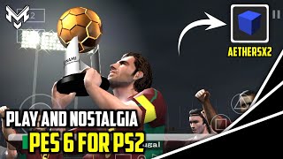 Play and Nostalgia  PES 06 for AetherSX2 Android [upl. by Rebme]