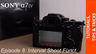 How to start an interval timelapse on Sony Alpha 7 IV  Fast amp Easy Tutorial [upl. by Feingold]