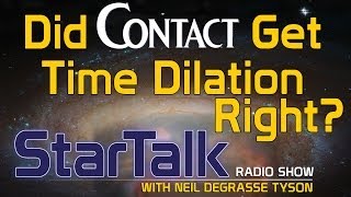 Neil deGrasse Tyson Discusses Time Dilation in the Movie quotContactquot [upl. by Kasevich]