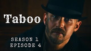 Taboo Episode 4 Recap [upl. by Chrissie844]