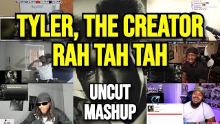 Tyler The Creator  Rah Tah Tah  UNCUT REACTION MASHUP [upl. by Minton]