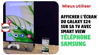 Samsung Galaxy S24  Partager lécran de son smartphone avec Smart View [upl. by Annil]