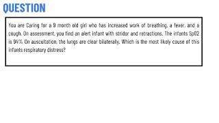 You are Caring for a 9 month old girl who has increased work of breathing a fever and a cough [upl. by Radford]