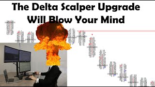 Orderflows Delta Scalper Upgrade That Will Blow Your Mind [upl. by Alegnaed494]