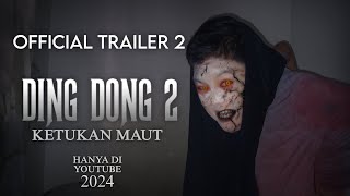 DING DONG 2 KETUKAN MAUT  Official Trailer 2 [upl. by Topliffe323]