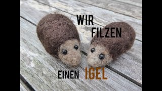 Tiere filzen  Filzen für Anfänger  Filzanleitung Igel [upl. by Rockel]