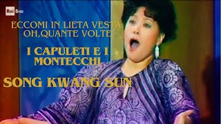 Eccomi in lieta vesta Oh quante volte 소프라노 송광선 [upl. by Iden]