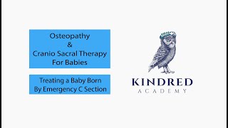 Osteopathy and Craniosacral Therapy For Babies  Treating a baby born by Emergency C Section [upl. by Harrietta]