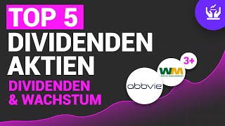 TOP 5 DIVIDENDENAKTIEN – DIVIDENDEN amp WACHSTUM [upl. by Otsirc]