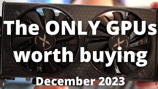 BEST GPUs to Buy in December 2023 [upl. by Eiramannod]