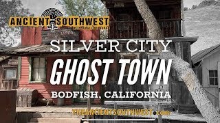 Silver City Ghost Town  Bodfish CA  TheAncientSouthwestcom [upl. by Rett437]