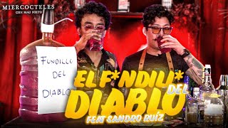 Miercocteles  Fndill Del Diablo Feat Sandro Ruiz [upl. by Hoffarth]