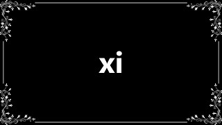 Xi  Meaning and How To Pronounce [upl. by Naira]